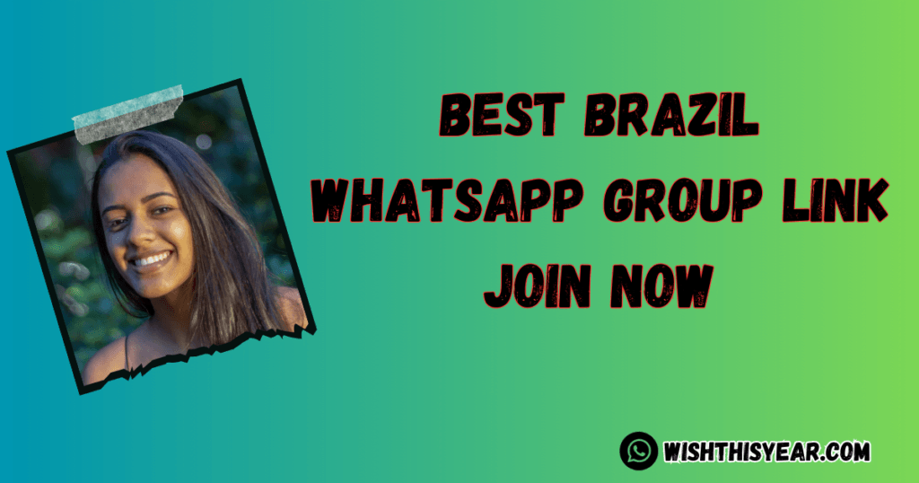Best Brazil Whatsapp Group Link List