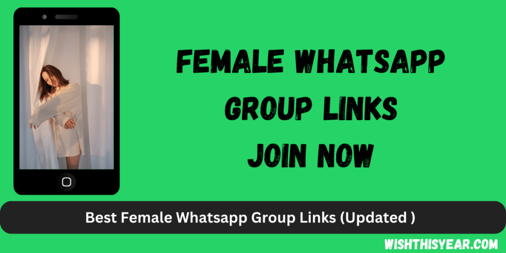 Best Female Whatsapp Group Links (Updated Links )