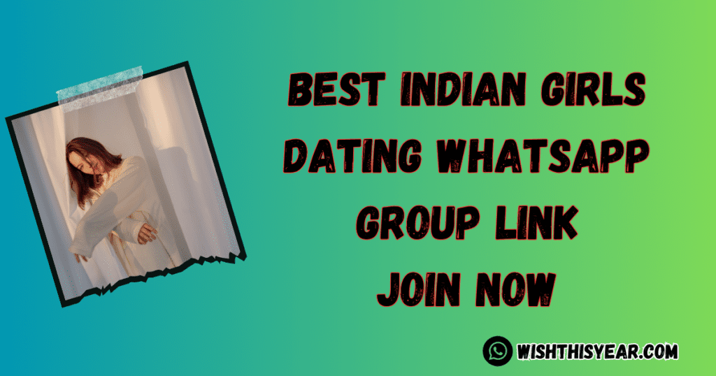 Best Indian Girls Dating Whatsapp Group Link (Updated Links )