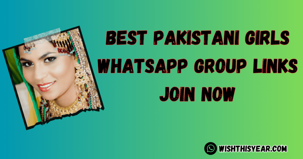 Best Pakistani Girls WhatsApp Group Links (Updated Links )