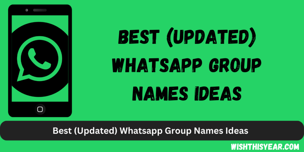 Best (Updated) Whatsapp Group Names Ideas