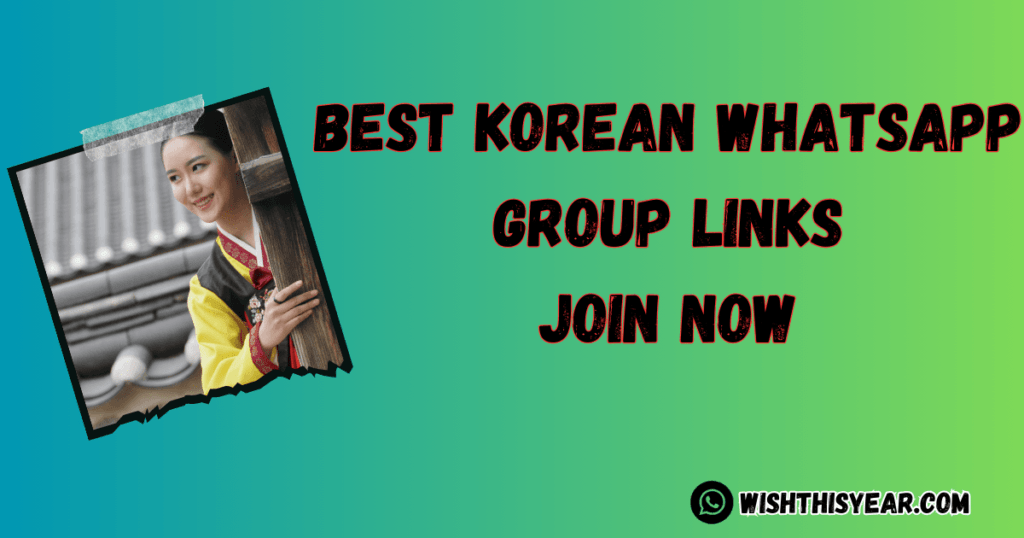 Best Korean WhatsApp Group Links List