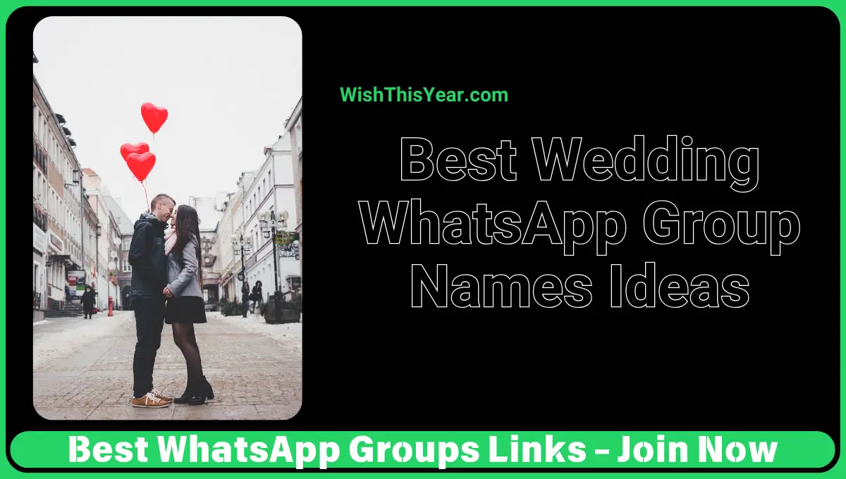 Best Wedding WhatsApp Group Names Ideas