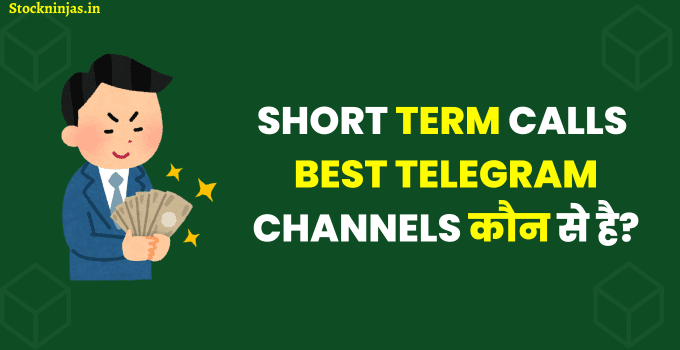 Short Term Calls telegram channels Telegram Channel Links